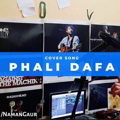 Naman Gaur - Phali Dafa (Cover Song)