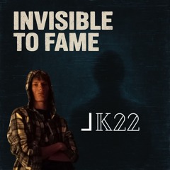 Invisible to Fame