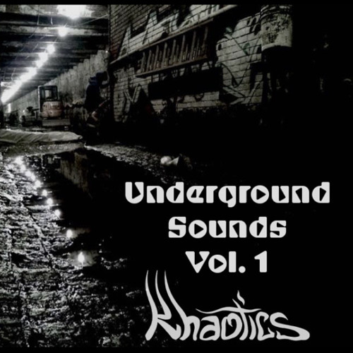 Khaotics- Underground Sounds Vol.1 MIX