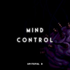 Spiteful D - Mind Control