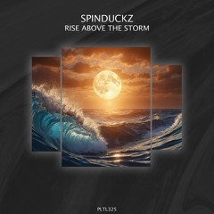 Spinduckz - Rise Above The Storm (Original Mix) [Polyptych Limited]