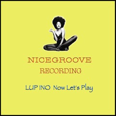 LUP INO - Now We PLAY