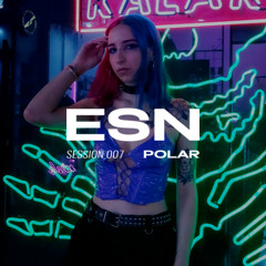 ESN SESSION 007 | POLAR
