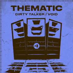 Thematic - Dirty Talker
