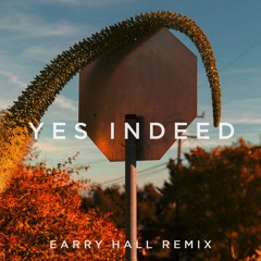 YES INDEED (Earry Hall Remix)