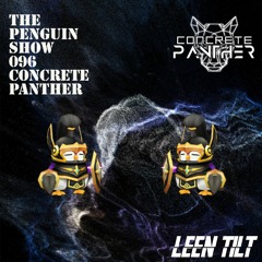 The Penguin Show (Episode 096) - Guest Mix Concrete Panther