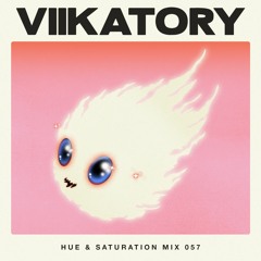 Hue & Saturation Mix #057: VIIKATORY