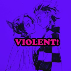 VIOLENT! ( 1ST YEAR ANNIVERSARY)