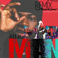 Mad Man(REMIX) | 4BATZ