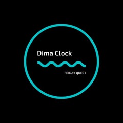 Dima Clock Friday Quest