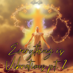 Heck Vs Hell Ep 62 - Everything is Vibrations Pt. 2
