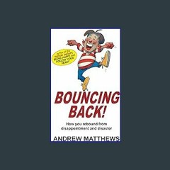 {PDF} ✨ Bouncing Back!: How You Rebound From Disappointment and Disaster [EBOOK PDF]