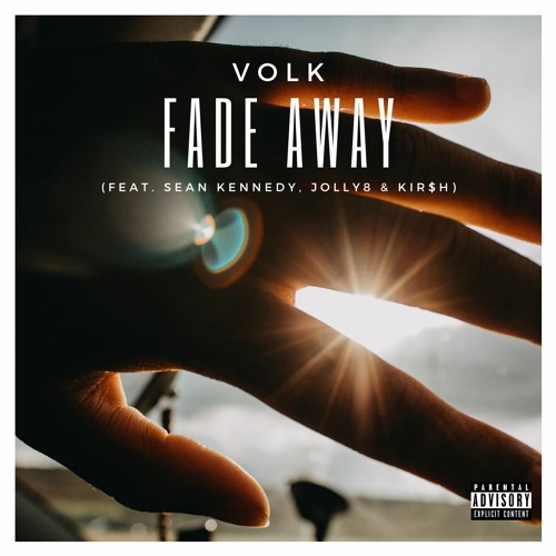 FADE AWAY(feat. Sean Kennedy, Jolly8 & KIR$H)