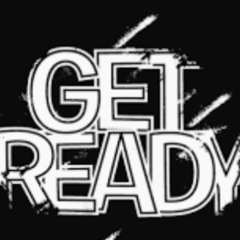 GET READY FOR