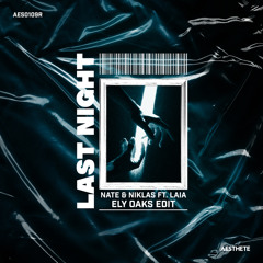 Last Night (Ely Oaks Edit) [feat. Laia]