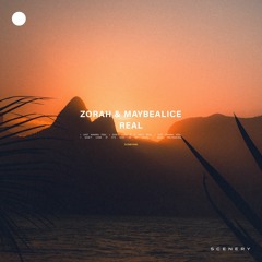 Zorah & maybealice - Real