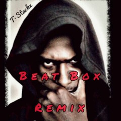T-Stackx - Beat Box (SpotemGottem Remix)