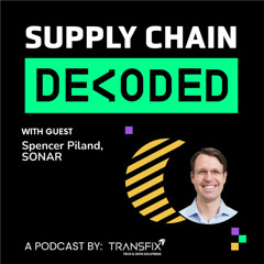 Supply Chain Decoded | Feat. Spencer Piland, SONAR