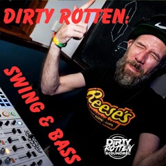 Dirty Rotten: Swing And Bass