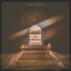 The Polish Ambassador - Lost Kingdom