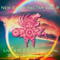 New Earth Nectar vol.9 Live @ O.Z.O.R.A Festival | Ambyss Floor | Sweet in the Morning Set