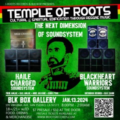 Blackheart Warriors Sound System meets Haile Charged Sound System - Jan 13, 2024