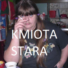 STARA KMIOTA