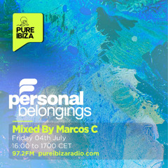 Personal Belongings Radioshow Mixed By Marcos C Pure Ibiza Radio  July