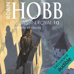 Livre Audio Gratuit 🎧 : Serments Et Deuils (L'assassin Royal 10), De Robin Hobb