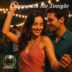 Dance with Me Tonight - Well do you Wanna Dance