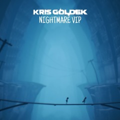 Kris Goldek - Nightmare VIP | Dubstep
