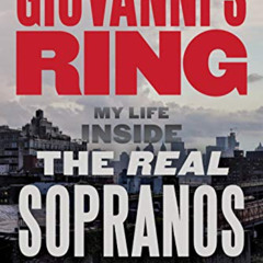 Get EBOOK 📍 Giovanni's Ring: My Life Inside the Real Sopranos by  Giovanni Rocco &