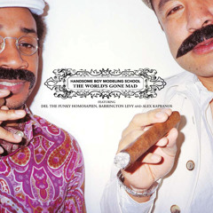 The World's Gone Mad (Edit) [feat. Del The Funky Homosapien, Alex Kapranos & Barrington Levy]