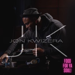 Food For Ya Soul! Mixed By Jon Kwizera