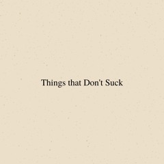 Things that don't suck