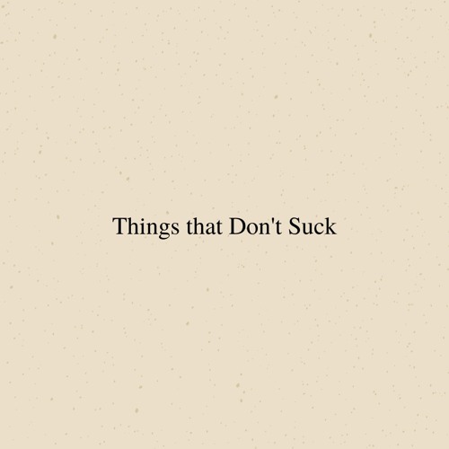 Things that don't suck