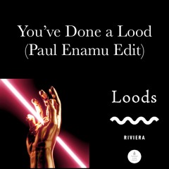 You've Done A Lood - Paul Enamu Edit
