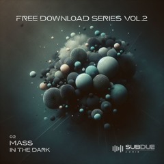 MASS - IN THE DARK (FREE DOWNLOAD)