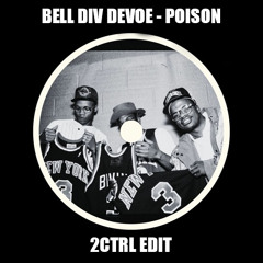Bell Biv DeVoe - Poison (2ctrl Edit) [Free Download]