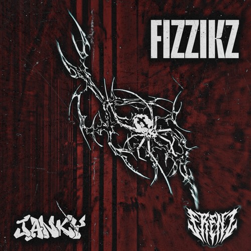 FRENZ x JANKY - FIZZIKZ (FREE DL)