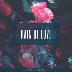 MORY YACEL - Rain OF Love (PROMID REMIX)
