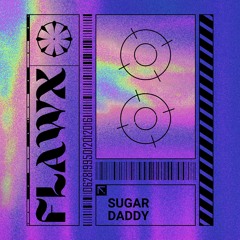 PREMIERE : Flawx - Sugar Daddy