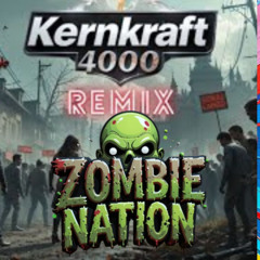 Zombie Nation -  Kernkraft 4000