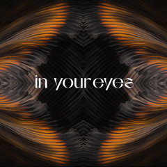 In Your Eyes