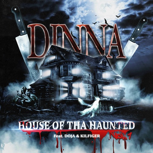 HOUSE OF THA HAUNTED, VOL 1. Feat. DOJA & KILFIGER (FULL TAPE)