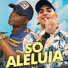 MC Kelvinho e MC Lele JP - Só Aleluia (Perera DJ)