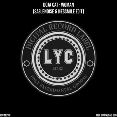LYC FREEDOWNLOAD 086: Doja Cat - Woman (Sablenoise & Messmile Edit)