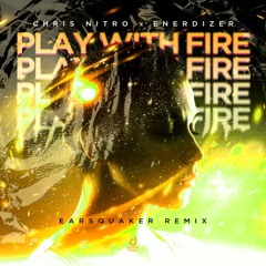 Play with Fire (Earsquaker Extended Remix)