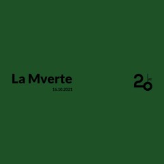 La Mverte @ 20ft Radio - 18/10/2021