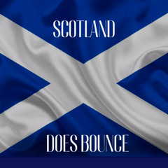 SCOTLAND DOES BOUNCE